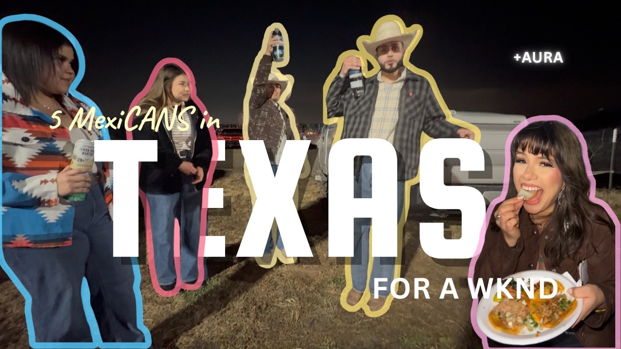 5 MEXICANS IN TEXAS | WEEKEND TRIP VLOG