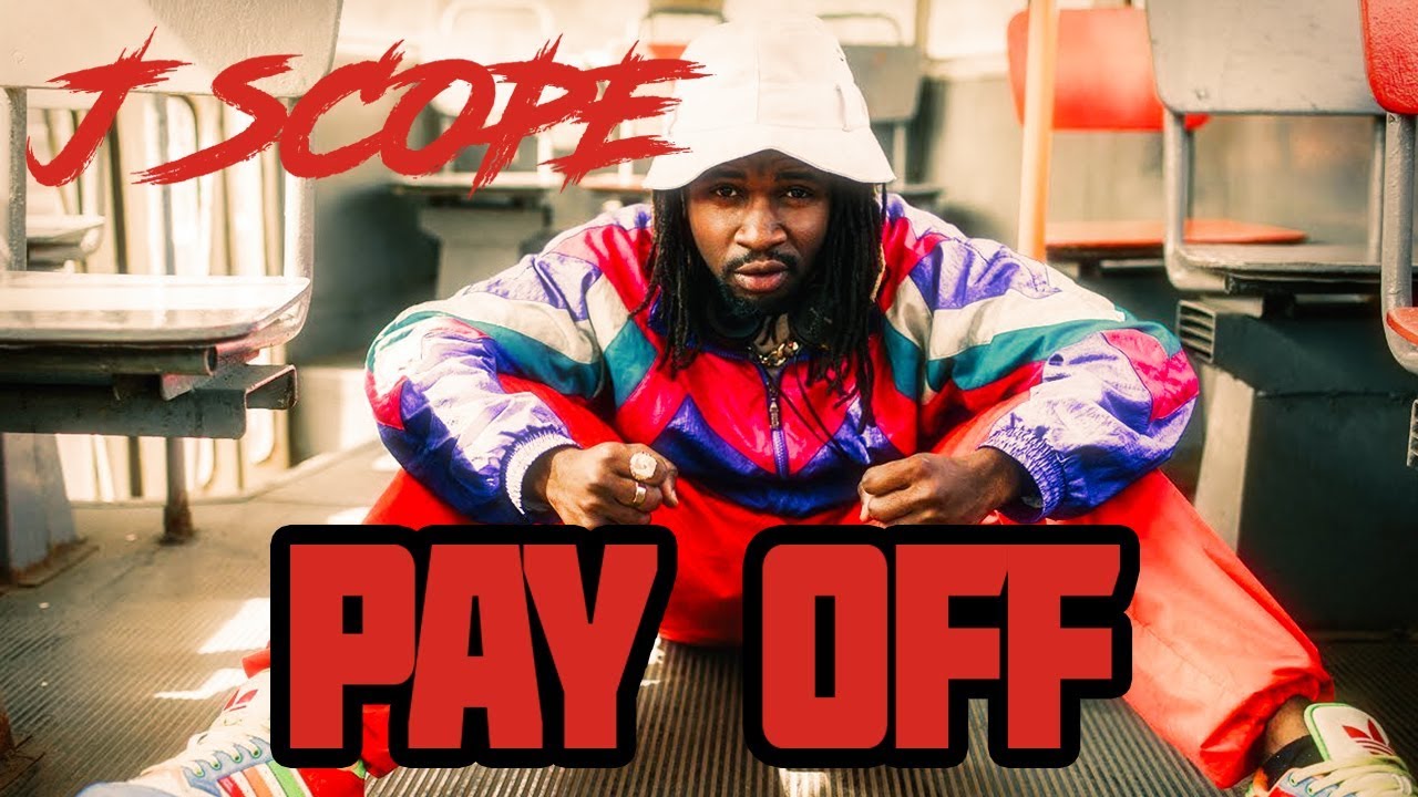 J SCOPE - Pay Off  (Official video)