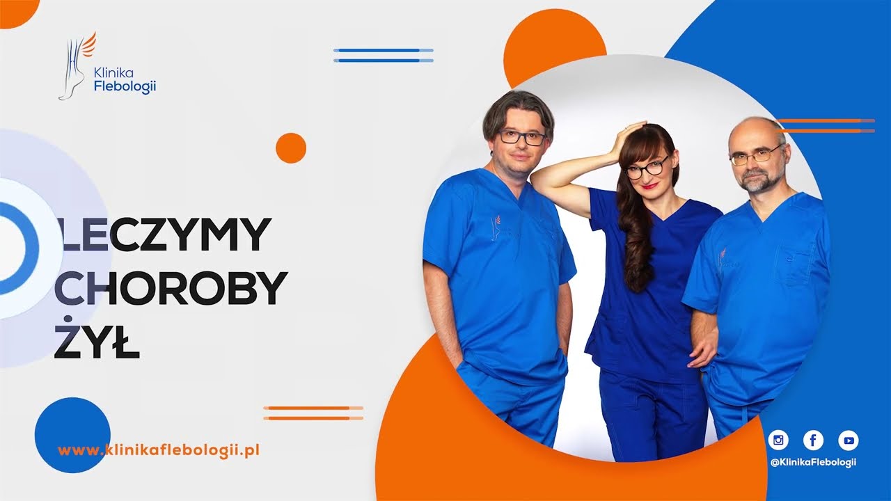 Klinika Flebologii: ZDROWE ŻYŁY!