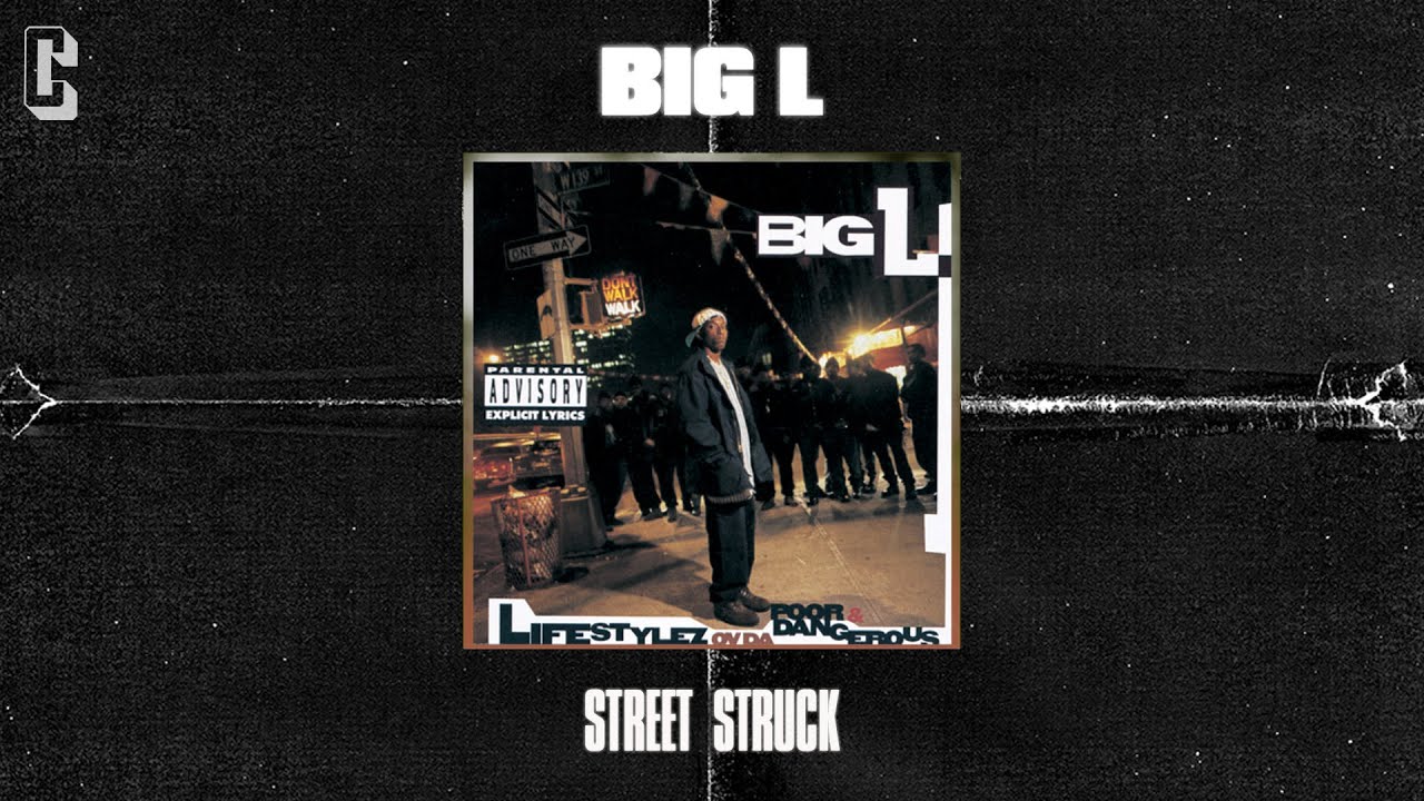 Big L - Street Struck (Official Audio)