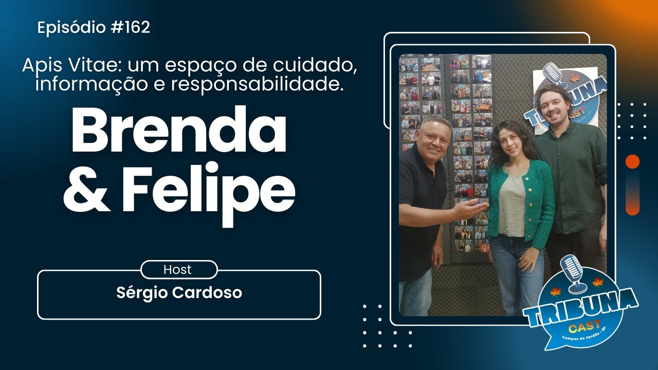 Brenda & Felipe - Apis Vitae: um espaço de cuidado, informação e responsabilidade #162
