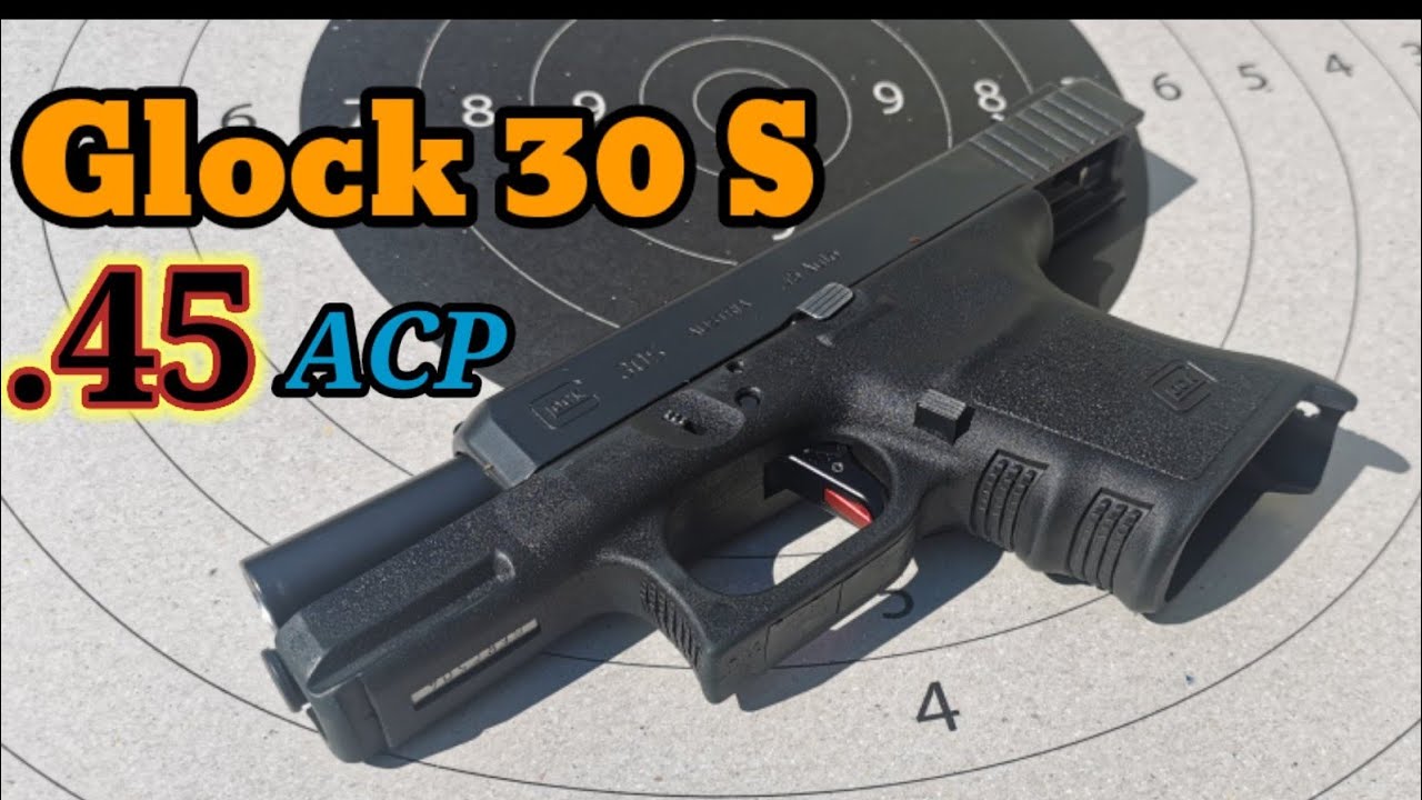 รีวิว​ GLOCK​ 30S ขนาด.45acp​ ตัวเล็กหมัดหนัก