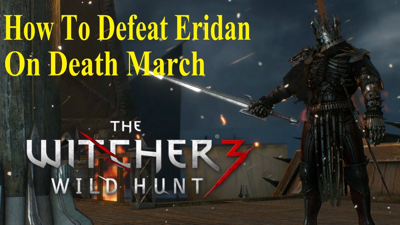 A FLAWLESS Walk Through for Beating Eredin on Death March