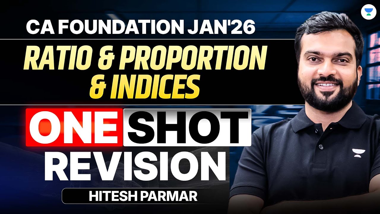 Ratio & Proportion & Indices Complete Revision ONE SHOT | CA Foundation Quant | Hitesh Parmar