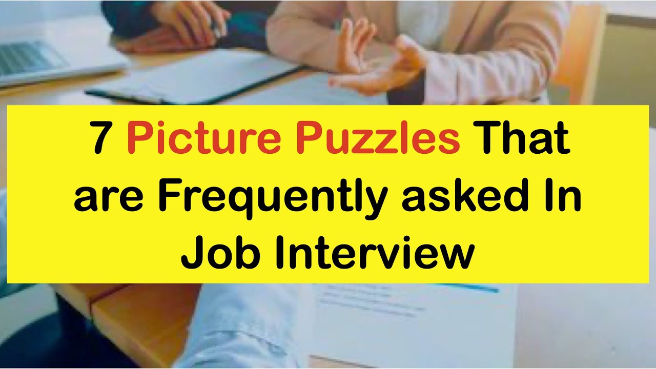 7 Picture Puzzles That are Frequently asked In Job Interview || Interview Puzzles