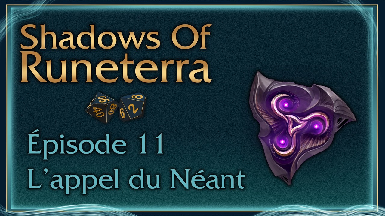 SHADOWS OF RUNETERRA #11- L'appel du néan