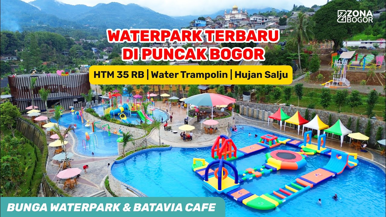 WISATA AIR TERBARU DI PUNCAK BOGOR | BUNGA WATERPARK & BATAVIA CAFE