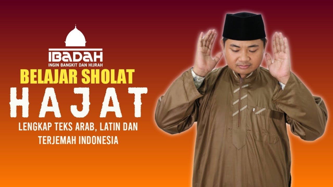 PANDUAN SHOLAT HAJAT || Lengkap Teks Arab, Latin Dan Terjemah Indonesia