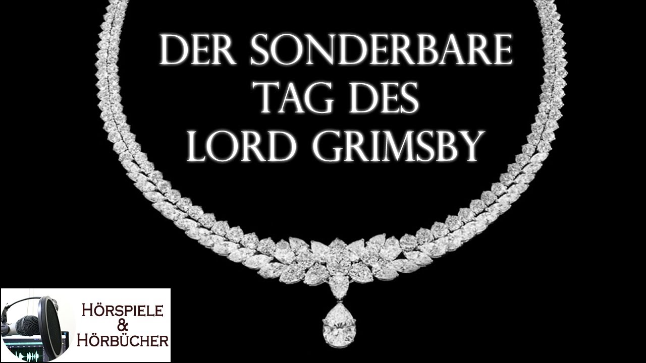 Der sonderbare Tag des Lord Grimsby - Hörspiel
