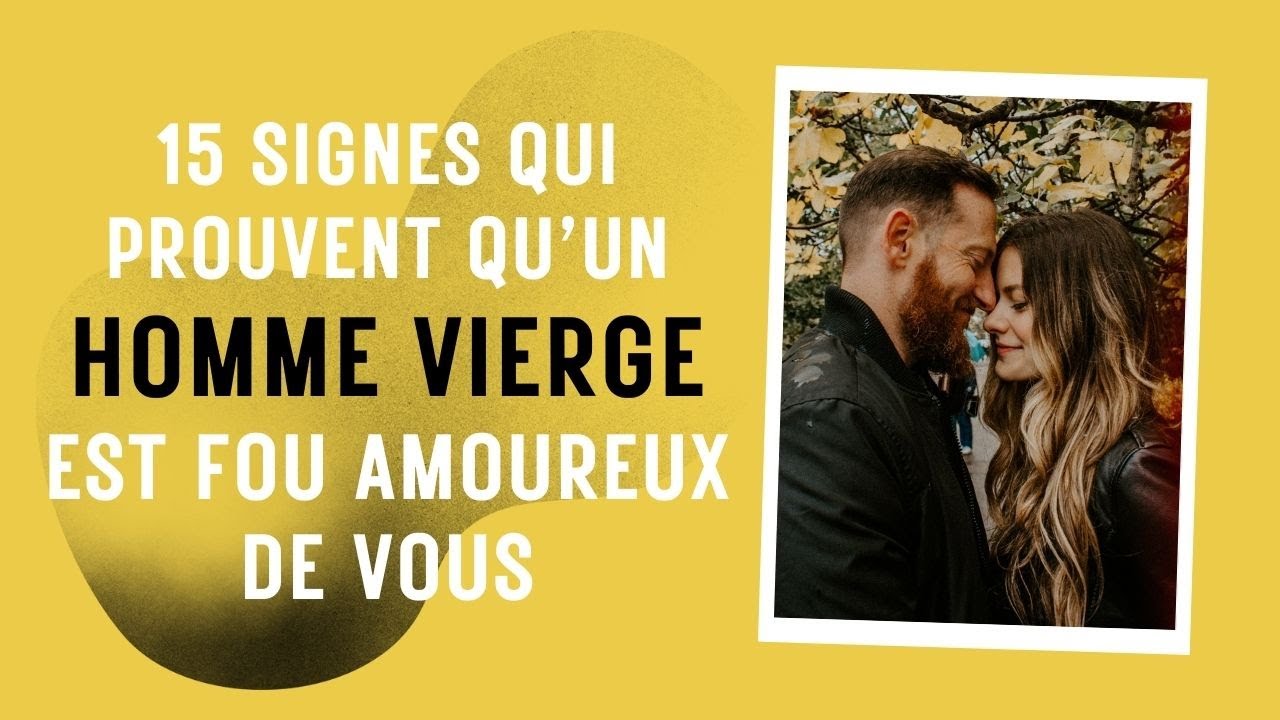 15 Signes qui prouvent qu’un homme Vierge est fou amoureux de vous