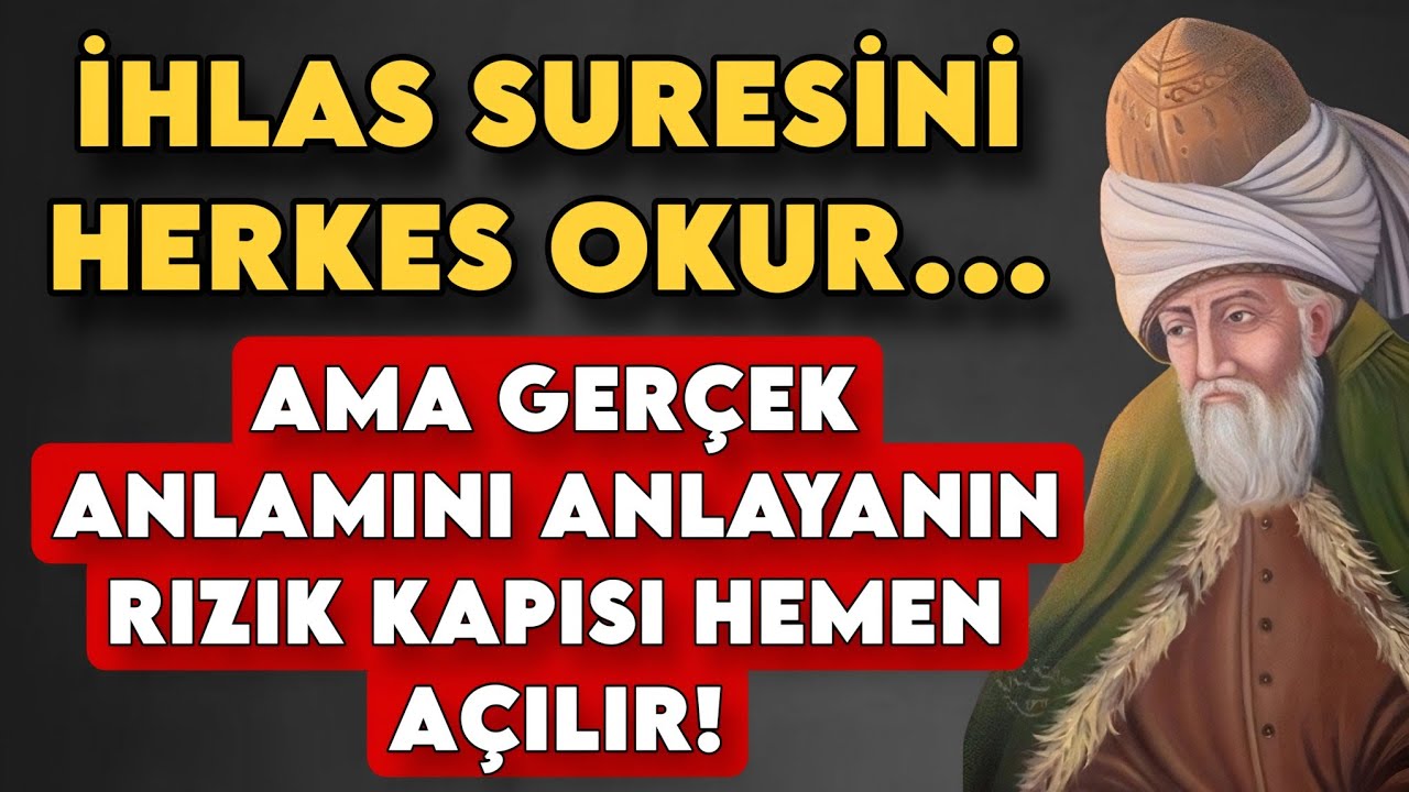 İhlas Suresi’ni Her Gün Okuyorsun Ama... 💫 Mevlânâ Der ki: Gerçek Anlamı Rızkın Kapısını Açar