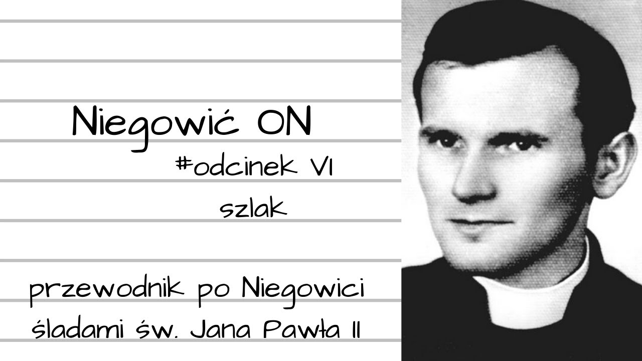 Niegowić ON - odc. 6 - szlak