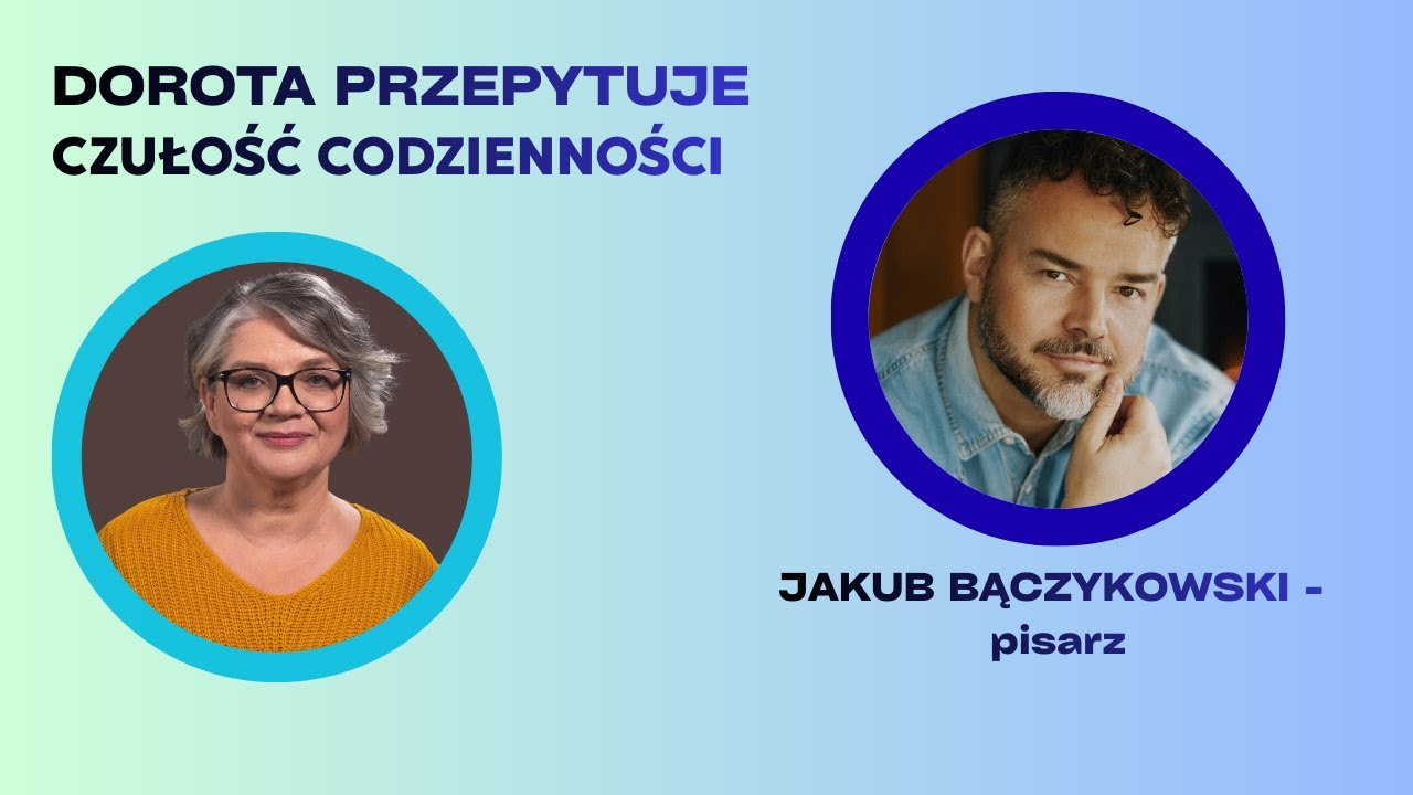 CZUŁOŚĆ CODZIENNOŚCI - JAKUB BĄCZYKOWSKI
