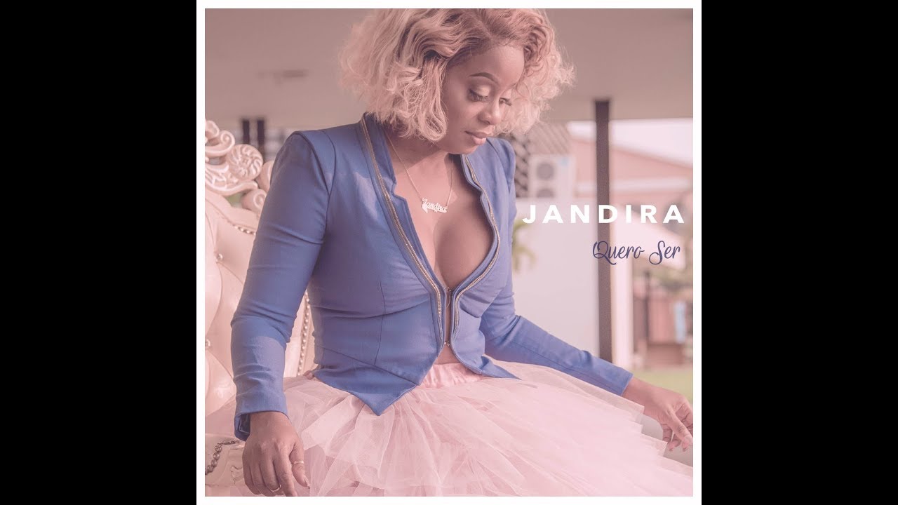 Jandira - Quero Ser (Official Video)