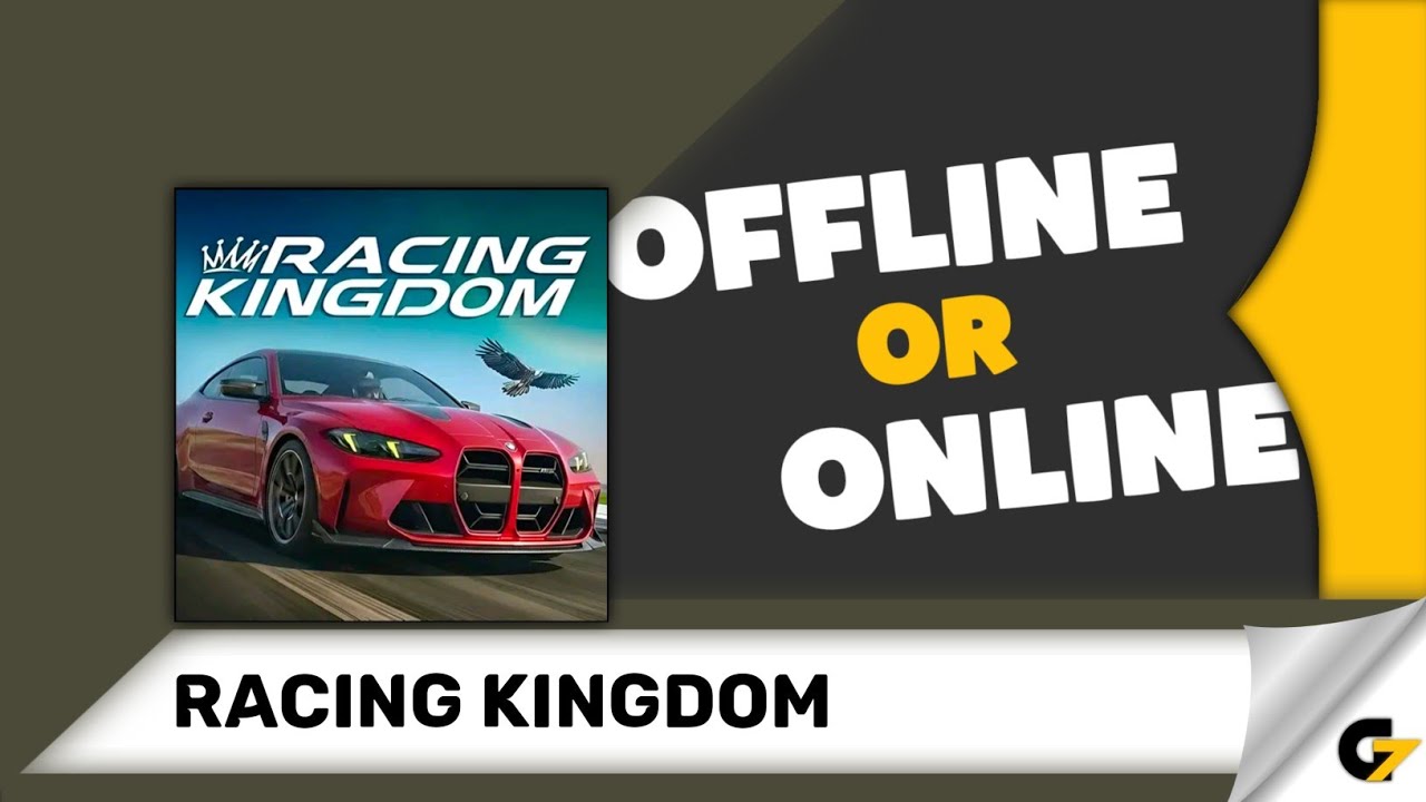 Racing Kingdom game offline or online ? 
