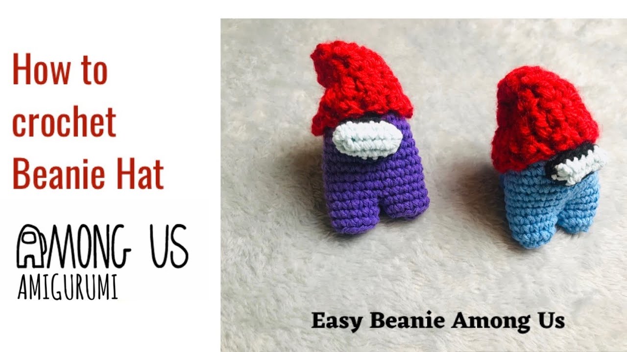 How to crochet Among Us Beanie