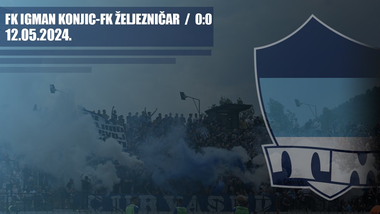 FK Igman Konjic - FK ŽELJEZNIČAR 0:0 / THE MANIACS
