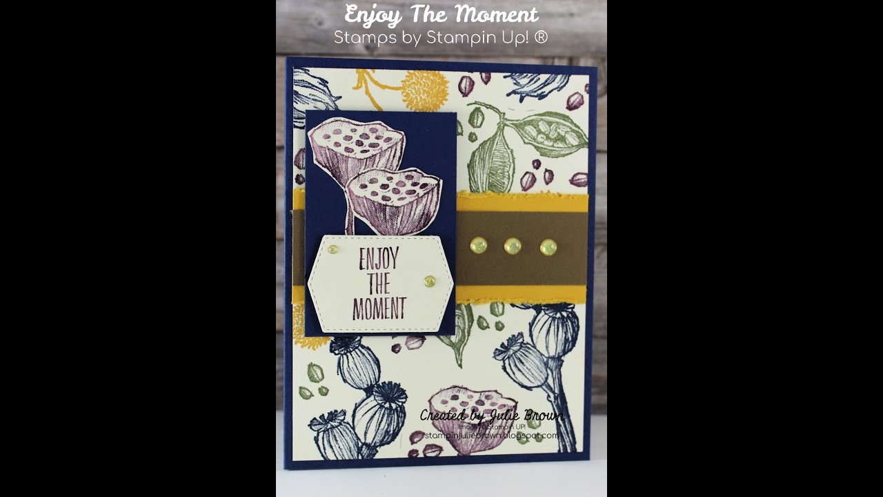 Enjoy the Moment by Stampin Up!&reg;
