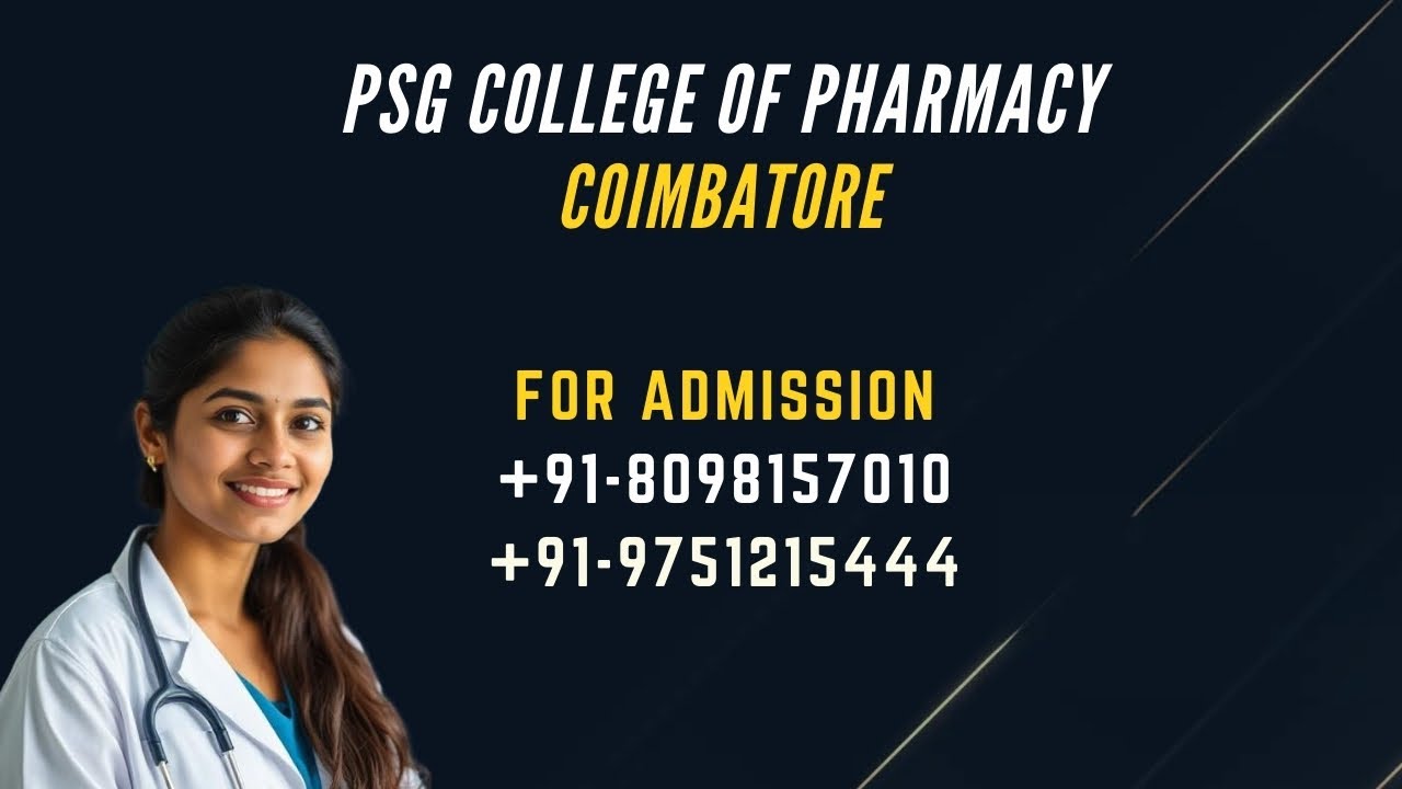 BEST PHARMACY COLLEGE IN COIMBATORE | PSG COLLEGE OF PHARMACY