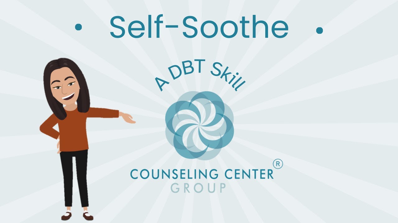 Self-Soothing Techniques | Counseling Center Group
