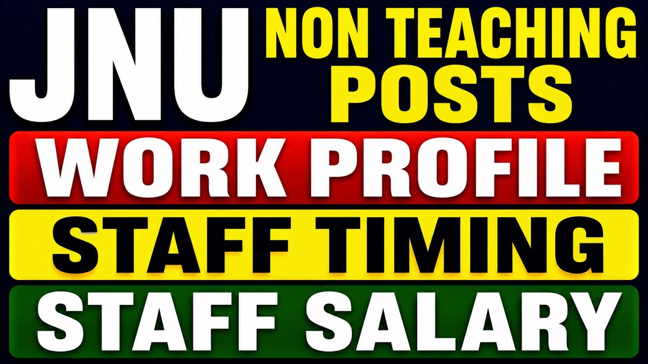JNU NON-TEACHING POSTS WORK PROFILE | JNU MTS SALARY