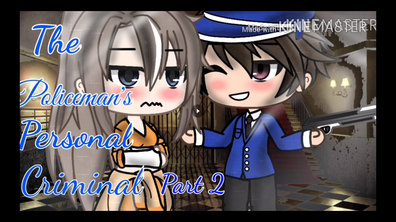 The policeman's personal criminal part 2🚔🔥✨| gacha life mini movie 2/3