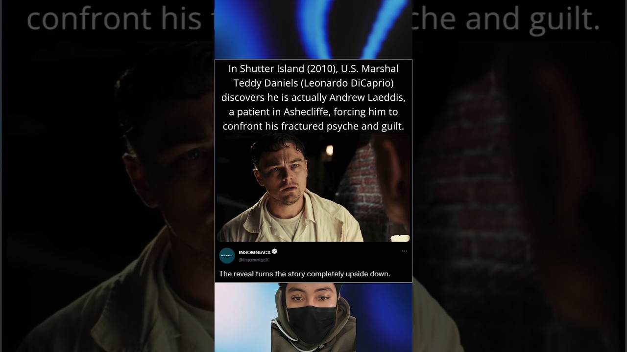 In Shutter Island, U.S. Marshal Teddy Daniels (Leonardo DiCaprio) discovers he is actually Andrew.