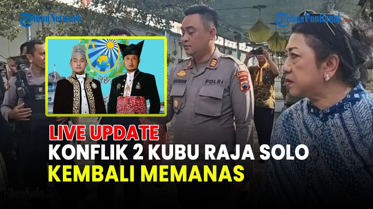 🔵 KONFLIK DUA KUBU RAJA SOLO MEMANAS, LDA DILARANG MASUK MUSEUM KERATON