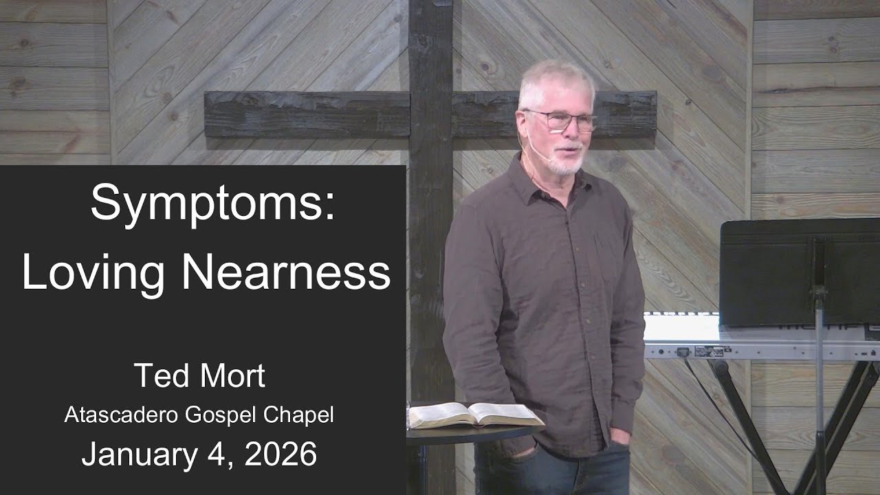 Symptoms: Loving Nearness, Jan 4, 2026