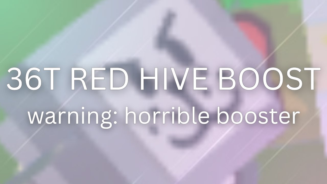 36T Bss Red Hive Boost