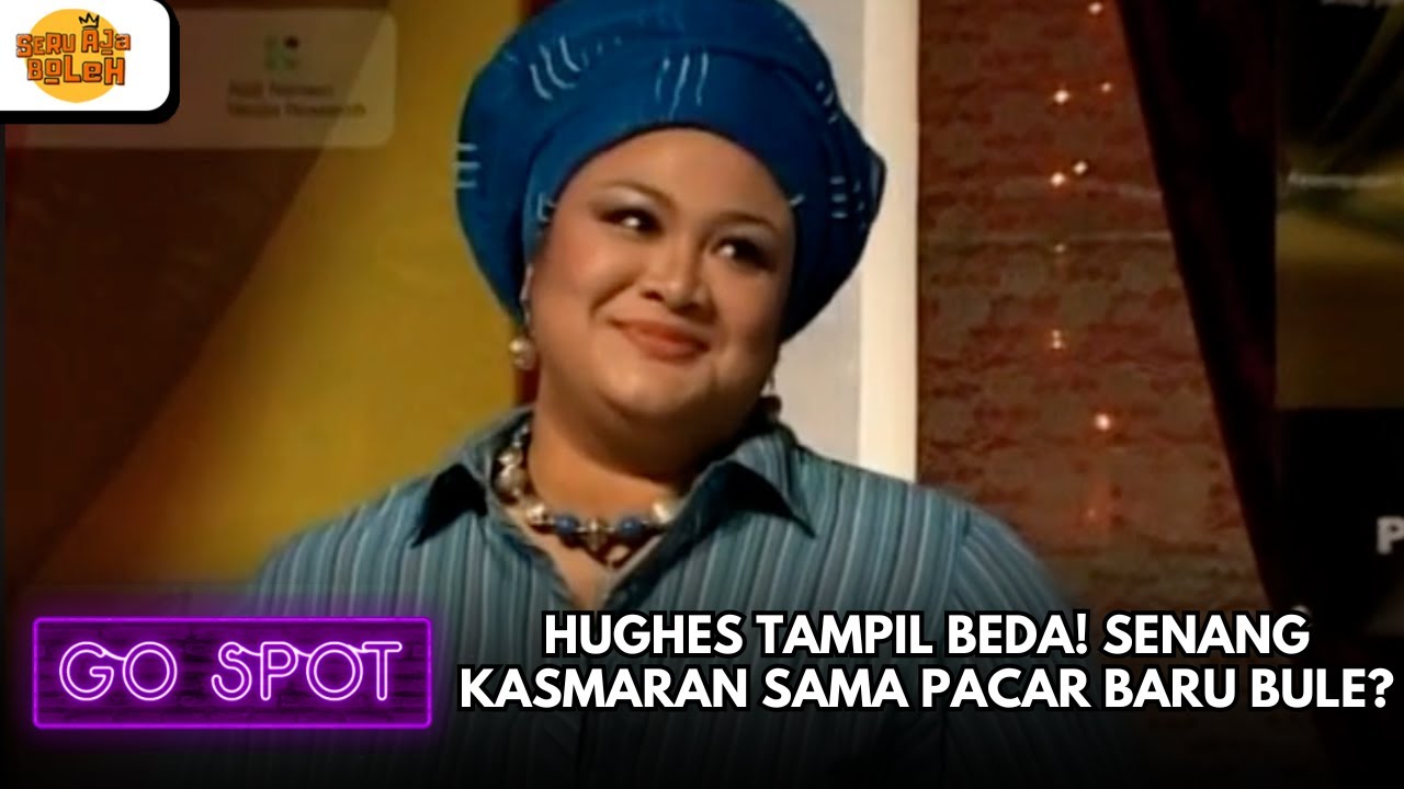 AURA HUGHES TERPANCAR POSITIF! SENANG KASMARAN SAMA PACAR BARU BULE? | GO SPOT