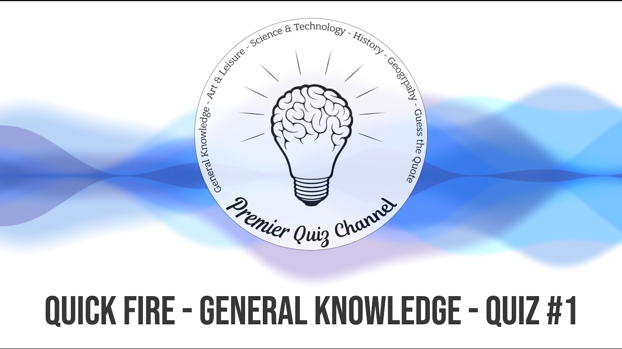 Quick Fire Quiz - General Knowledge - #001