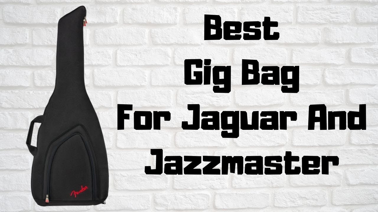 Fender FEJ-610 Gig Bag - Best Soft Case For Jaguar & Jazzmaster Electric Guitar?