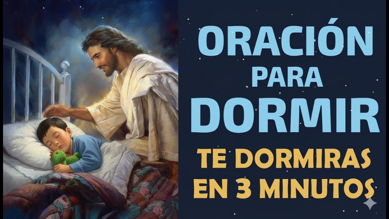 Oracion para Dormir, escúchala y te dormirás en 3 minutos