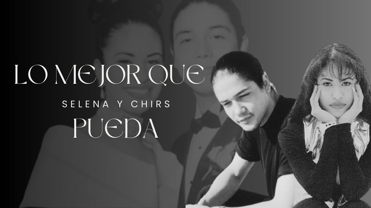 Lo Mejor Que Pueda -Selena y Chris IA
