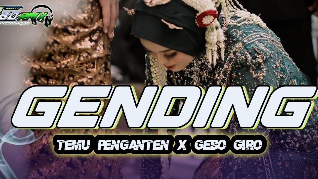 DJ GENDING JAWA TEMU PENGANTEN X GEBO GIRO COCOK BUAT HAJATAN 🔥Abd rmx