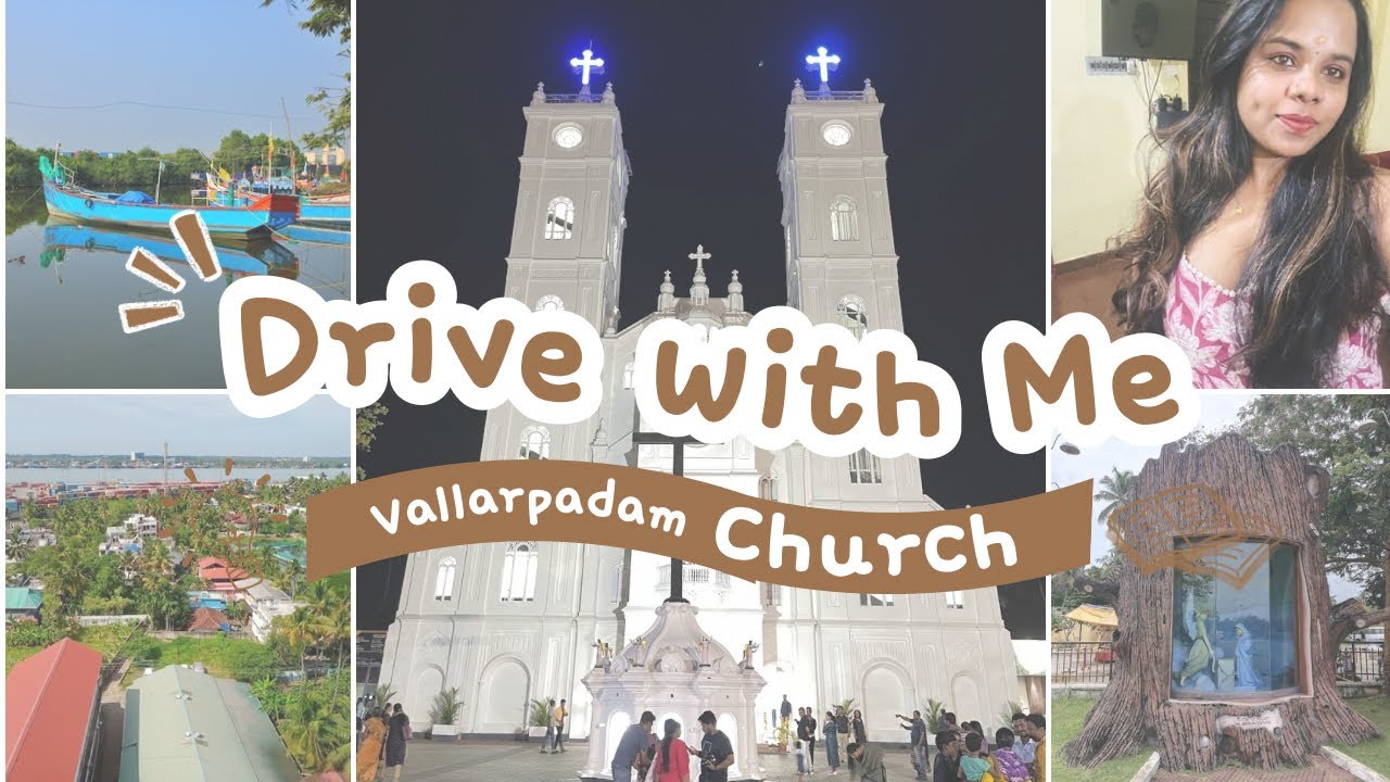 ഒരു വൈകുന്നേരം @VallarpadamBasilica |Church Visit വല്ലാർപാടംപള്ളി |Vallarpadam Church | Varshavprem