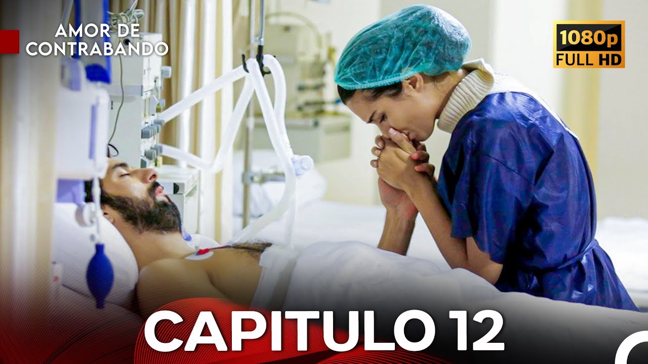 Amor De Contrabando Capítulo 12 - FULL HD (Los Mejores) (Doblado en Español)