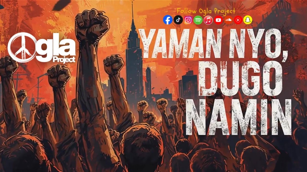 Yaman Nyo, Dugo Namin – (Official Lyric Video) | Ogla Project | Protest Song 2025