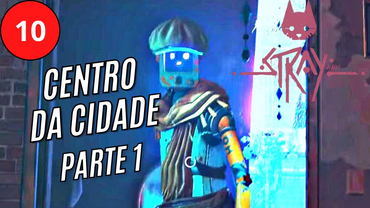 Stray - Guia Centro da Cidade - parte 1 - Como pegar colete e capacete