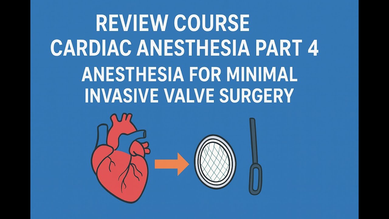 64🔥[Review Cardiac 04]🫀 Anesthesia for Valvular Heart Disease + Valve Surgery + Mitral Clip +TAVI  😱