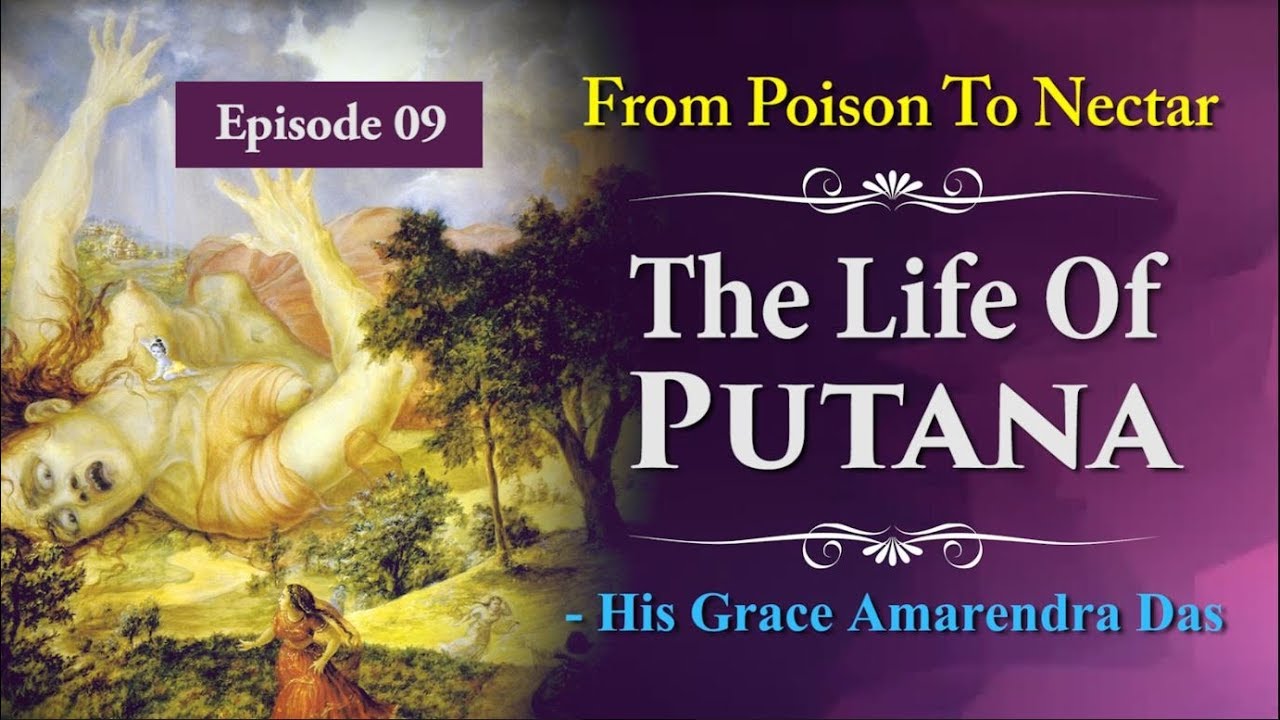Episode 09 From Poison To Nectar  The Life Of Putana.