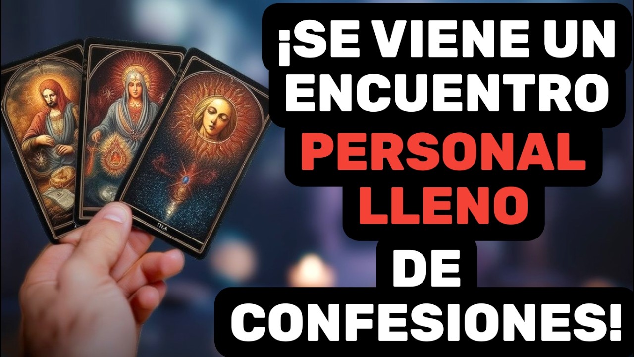 🕉️ ¡EL ENCUENTRO PERSONAL ESTÁ CERCA! ¡CONFESIONES QUE TE VAN A DEJAR BOQUIABIERTA! 🕉️