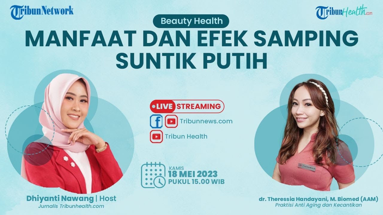 🔴BEAUTY HEALTH: Manfaat dan Efek Samping Suntik Putih