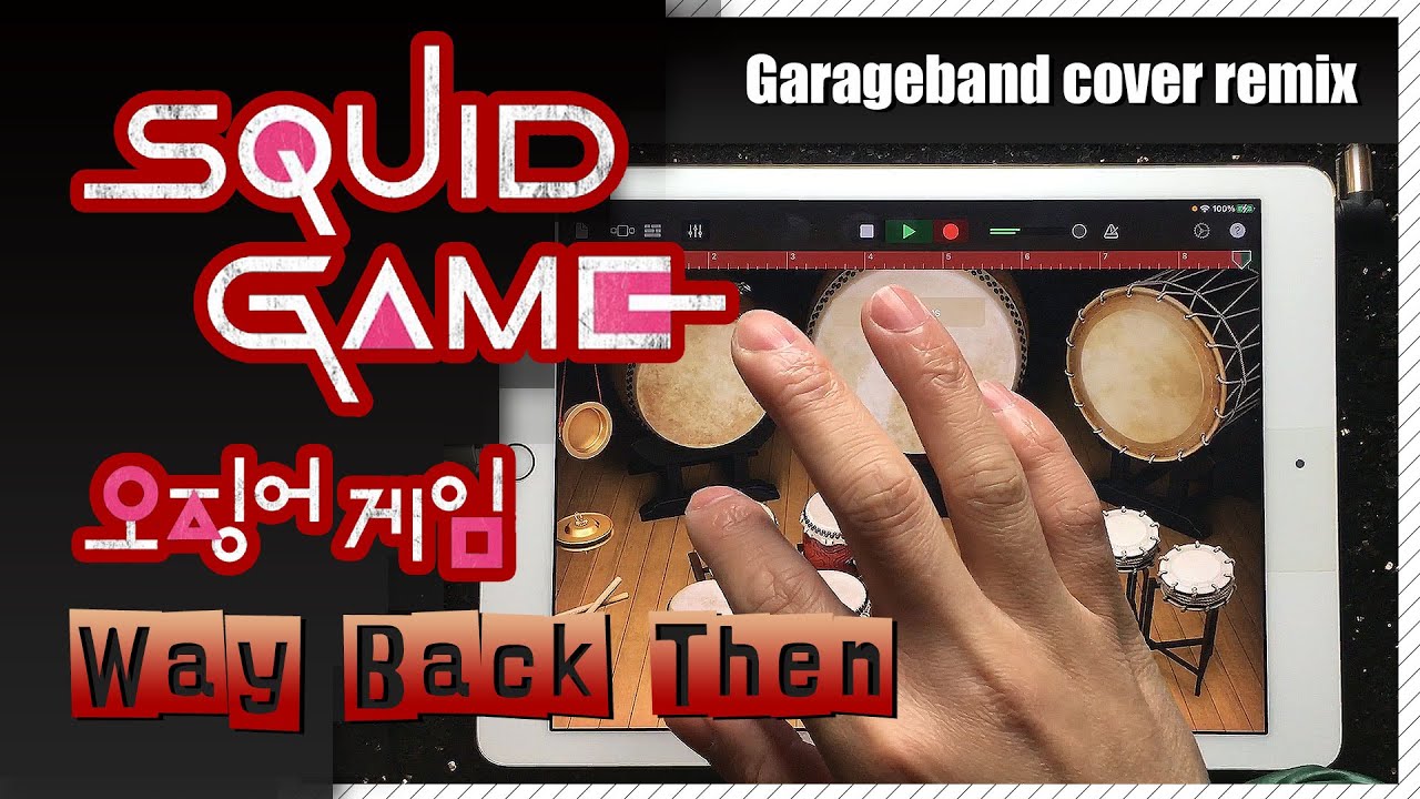 Squid Game - Way Back Then | Garageband Song Remake Cover Remix | iPad/iPhone iOS