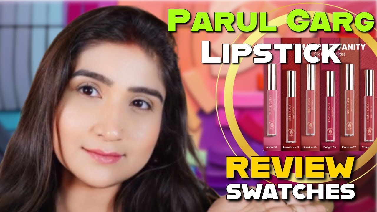 Parul garg beauty lipstick Review | Parul Garg Featherlites Lipstick Swatches