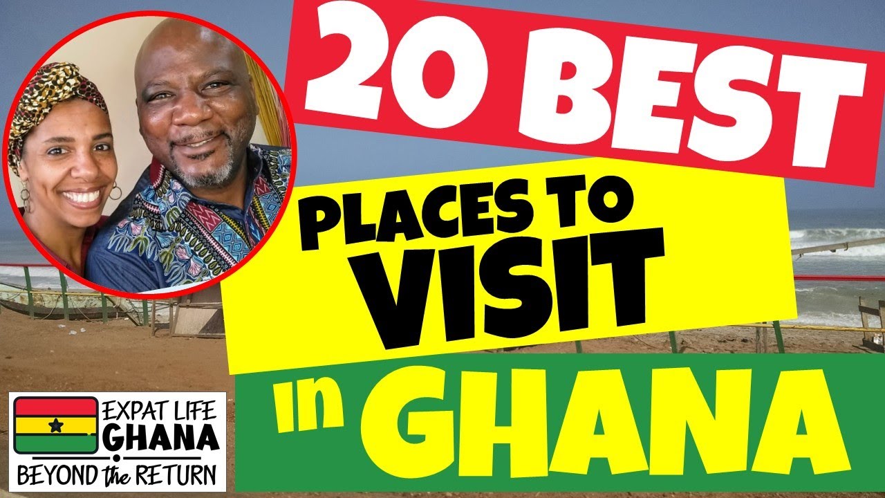 20 Best Places to Visit in Ghana (What to See, Eat and Do In Ghana) Ghana Tours