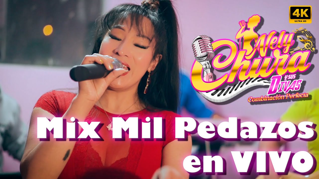 MIX MIL PEDAZOS (SI O NO  / QUIERO SER TU CORAZON) - Nely Chura y Sus Divas