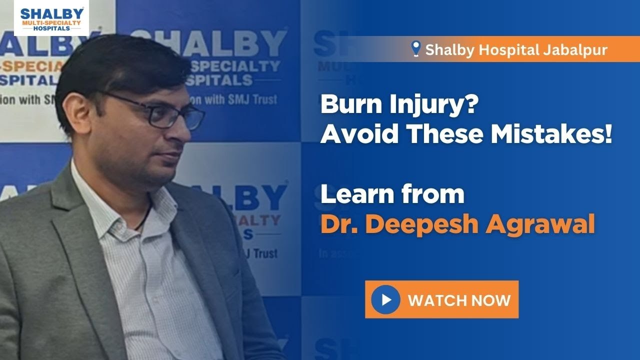 Acute Burn Management | Dr. Deepesh Agrawal Explains What to Do & What NOT to Do