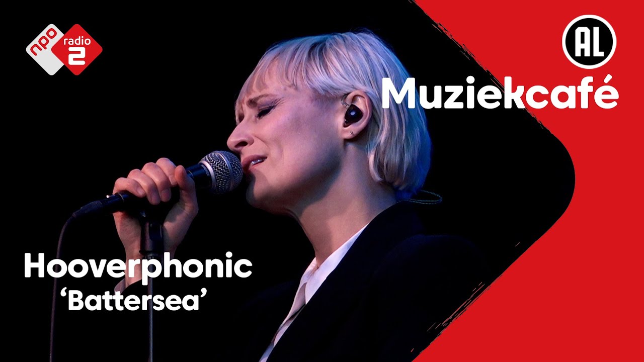 Hooverphonic - Battersea | NPO Radio 2